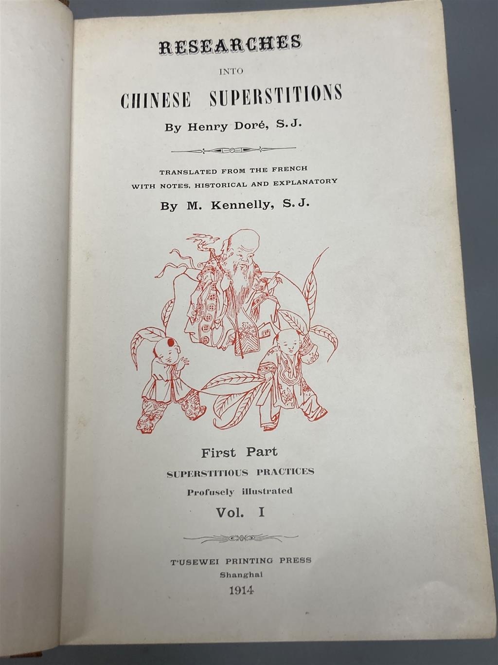 Researches into Chinese superstitions, by Henry Dore´ ; translated from the French, with notes, historical and explanatory, by M. Kenne